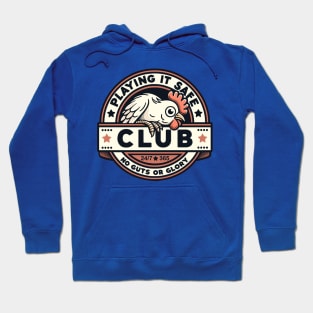 Playing it Safe Club. No Guts Or Glory. Funny Chicken. Hoodie